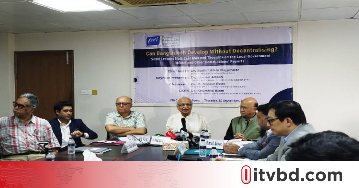 প্রশাসনিক বিকেন্দ্রীকরণ ছাড়া টেকসই উন্নয়ন অসম্ভব